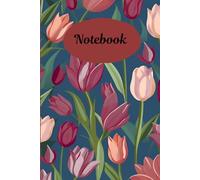 Tulip Notebook: Flower Design Lined Journal for Women, Girls & Plant Lovers