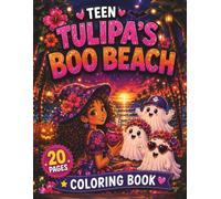 Tulipa's Boo Beach Teen Coloring Book: A Magical Fairy Cute Spooky Halloween Summer Beach Fun, For Kids, Teens and Adults (The Tulipa Fairy Princess Adventure Series)