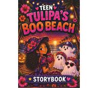 Tulipa's Boo Beach Teen Story Book: A Magical Fairy Cute Spooky Halloween Summer Beach Fun Adventure (The Tulipa Fairy Princess Adventure Series)