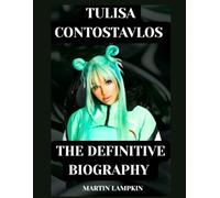Tulisa Contostavlos: The Descriptive Biography