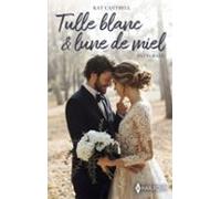 Tulle Blanc Et Lune De Miel - Intégrale (ebook)