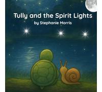 Tully and the Spirit Lights