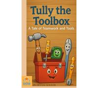 Tully the Toolbox: A Tale of Teamwork and Tools