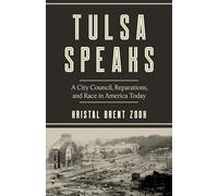 Tulsa Speaks: A City Council, Reparations, and Race in America Today