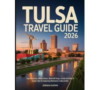 Tulsa Travel Guide 2026: Top Attractions, Hidden Gems, Route 66 Stops, Family Activities & Insider Tips for Exploring Oklahoma’s Cultural Hub (Unveiling the Earth’s Silent Wonders)