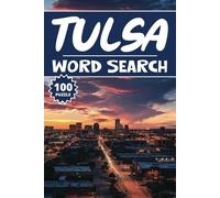 Tulsa Word Search: 100 Oklahoma Puzzles, Word Find, Vocabulary Activity Book for Kids, Adults and Seniors, 100 pages