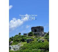 TULUM QUINTANA MEXICO ROO Photography Coffee Table Book Tourists Attractions: A Mind-Blowing Tour In TULUM QUINTANA ROO MEXICO Photography Coffee ... Tourism And Travel Paperback - March 3, 2023.