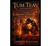 Tum Teav: Whispers of Forbidden Love in the Shadow of Pagodas (Khmer myths and legends)
