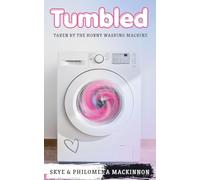 Tumbled: Taken by the Horny Washing Machine: 5 (Sentient Object Adventures)