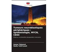 Tumeurs neuroblastiques périphériques: épidémiologie, MYCN, CD44