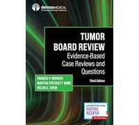 Tumor Board Review: Evidence-Based Case Reviews and Questions