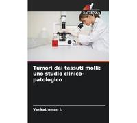 Tumori dei tessuti molli: uno studio clinico-patologico