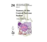 Tumors of the Central Nervous System (AFIP Atlas of Tumor and Non-Tumor Pathology, Series 5)