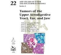 Tumors of the Upper Aerodigestive Tract, Ear, and Jaw (AFIP Atlas of Tumor and Non-Tumor Pathology, Series 5)