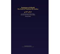 Tumtum al-Hindi: The Book of Tumtum the Indian: An Arabic Grimoire of Stellar Magic, Talismanic Operations, and Love Spells: 6 (Arabic Islamicate Occult Manuscripts in Translation)