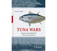 Tuna Wars: Powers Around the Fish We Love to Conserve