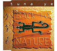 Tuna Ye - Back to Nature
