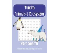 Tundra Animals & Ecosystem Word Search Puzzle Book: Word Search with Easy to Read Print about Tundra Animals, Ecosystem & Ecology | 6x9 inches, 110 ... Puzzles Book Fun, Education & Relaxation)