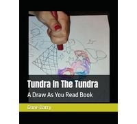 Tundra In The Tundra: A Draw As You Read Book