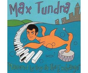 Tundra,Max - Mastered By Guy At The..