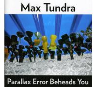 Tundra Max - Parallax Error Beheads You