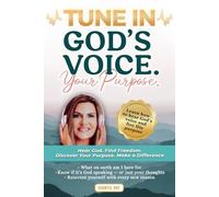TUNE IN: God's Voice. Your Purpose: Hear God. Find Freedom. Discover Your Purpose. Make a Difference