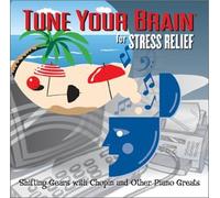 Tune Your Brain - Tune Your Brain for Stress Relief