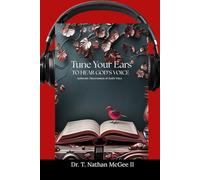 Tune Your Ears to Hear God’s Voice: Authentic Discernment of God’s Voice