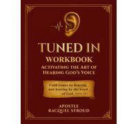 Tuned In Workbook: Activating the Art of Hearing God's Voice