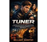 TUNER: A gripping crime thriller about a gifted piano tuner who uses his extraordinary hearing to unlock dangerous secrets, starring Leo Woodall, Dustin Hoffman, and Havana Rose Liu.