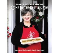 Tunes & Wooden Spoons: Come In, the Kettle’s On! (Tunes and Wooden Spoons)