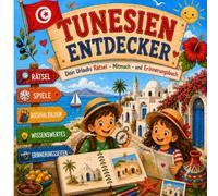 Tunesien Entdecker: Dein Urlaubs Rätsel-, Mitmach- und Erinnerungsbuch - Spielen, Lernen, Malen und Entdecken für Kinder ab 6 Jahren (Urlaubs-Entdecker)