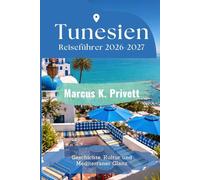 Tunesien Reiseführer 2026-2027