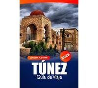 Túnez Guía de viaje 2026: Descubra las atracciones de Túnez, las gemas ocultas y la comida local en el principal destino del norte de África para la historia, la cultura y la aventura