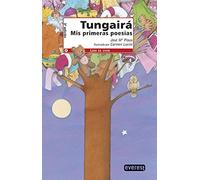 Tungairá. Mis primeras poesías (Leer es vivir / Poesía)