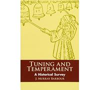 Tuning and temperament: a historical study livre sur la musique: A Historical Survey (Dover Books on Music: History)