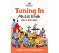 Tuning In Music Book: Sixty-Four Songs for Children with Complex Needs and Visual Impairment to Promote Language, Social Interaction and Wider Development