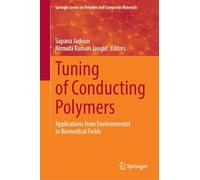 Tuning of Conducting Polymers: Applications from Environmental to Biomedical Fields (Springer Series on Polymer and Composite Materials)