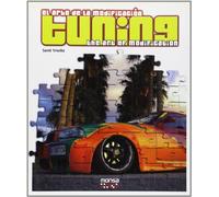 Tuning: The Art of Modification (SIN COLECCION)