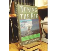 Tuning the Rig: A Journey to the Arctic [Idioma Inglés]