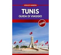 Tunis Guida di viaggio 2026: Consigli di viaggio essenziali, attrazioni principali e avventure fuori dai sentieri battuti