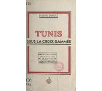 Tunis Sous La Croix Gammée (ebook)