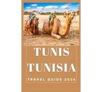 TUNIS TUNISIA Travel Guide 2026