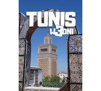 Tunis w 3 dni - praktyczny plan podróży, przewodnik po atrakcjach, budżetowym zwiedzaniu i lokalnych doświadczeniach w Tunisie: Gotowy przewodnik krok ... i praktyczne wskazówki dla samodzielnych