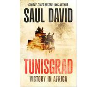 Tunisgrad: The Sunday Times bestselling author's gripping new history about World War II campaigns in Africa