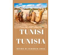 TUNISI TUNISIA Guida di viaggio 2026