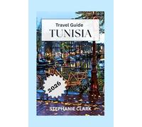 TUNISIA TRAVEL GUIDE 2026