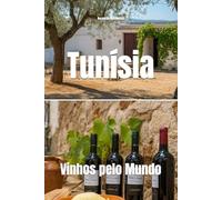 Tunísia: Vinhos pelo Mundo (Wines of the World)