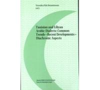 Tunisian And Libyan Arabic Dialects: Common Trends-recent Develop Ment