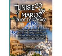 Tunisie et Maroc Guide de voyage 2026
